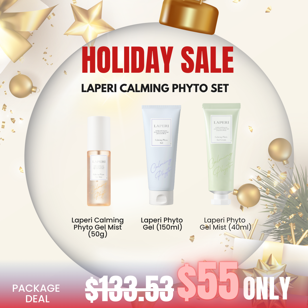 Laperi Calming Phyto Set Laperi Calming Phyto Line : The Calming Phyto Gel line helps comfort and calm sensitive skin, deeply infuses hydration into the skin, and locks in that moisture to keep it from escaping. What is included? Laperi Calming Phyto Gel Mist (50g) Hydrating and calming mist that continuously fills the skin with hydration, helping it become more moisture-attractive. Laperi Calming Phyto Gel (150ml) Gentle Calming Gel to soothe and relieve sensitive skin Laperi Calming Phyto Gel Cream (40ml) Refreshing texture cream for strenghtening skin barrier with quick soothing effect Laperi Calming Phyto Gel Mist Ingredients: Water, Methylpropanediol, Niacinamide, Butylene Glycol, Glyceryl Glucoside, Anhydroxylitol, Xylitol, Glucose, Purified Water, Bamboo Extract, Centella Asiatica Extract, Aloe Vera Leaf Extract, Portulaca Oleracea Extract, Sodium Hyaluronate, Adenosine, Bis-PEG-18 Methyl Ether Dimethyl Silane, Trehalose, Allantoin, Betaine, Gelatin, Calcium Lactate, PEG-60 Hydrogenated Castor Oil, Tocopheryl Acetate, 1,2-Hexanediol, Hydroxyacetophenone, Disodium EDTA, Scented Geranium Flower Oil, Salvia Oil, Bergamot Oil, Orange Peel Oil, Citronellol, Geraniol, Limonene, Linalool Laperi Calming Phyto Gel Ingredients:  Purified water, glycerin, 1,2-hexanediol, methylpropanediol, pentylene glycol, houttuynia cordata extract, mugwort extract, glycine soja (soybean) sprout extract, gold calendula flower extract, matricaire extract, piper extract, aloe vera leaf water, hydroxyethyl ethylcellulose, beta-glucan, ceramide NP, ethylhexylglycerin, sodium PCA, sodium hyaluronate, sodium acetylated hyaluronate, sodium hyaluronate crosspolymer, sodium hyaluronate dimethylsilanol, disodium EDTA, guaiazulene, ethylhexylglycerin Laperi Calming Phyto Gel Cream Ingredients : Purified Water, Glycerin, Methylpropanediol, Centella Asiatica Extract, Ice Plant Extract, Stearyl Dimethicone, 1,2-Hexanediol, Niacinamide, Betaine, Hexyldecyl Laurate, Hexyldecanol, Cetyl Alcohol, Cetyl Palmitate, Cetyl Olivate, Sorbitan Olivate, Glyceryl Stearate, Polyglyceryl-10 Stearate, Simmondsia Chinensis (Jojoba) Seed Oil, Portulaca Oleracea Extract, Bambusa Vulgaris Leaf/Root Extract, Adenium Obesum Extract, Marula Fruit Extract, Phellodendron Amurense Bark Extract, Allantoin, Panthenol, Centella Asiatica Flower Extract, Hydroxyethylcellulose, Sodium Hyaluronate, Bifida Ferment Lysate, Macadamia Ternifolia Seed Oil, Sorbitan Olivate, Caprylic/Capric Triglyceride, Cetyl Palmitate, Pentaerythrityl Tetra-di-t-butyl Hydroxyhydrocinnamate, Polysorbate 60, Polysorbate 20, Cetyl Palmitate, Phytosterols, Polysorbate 80, Glucosyl Stearate, 3-Polyglceryl-3 Myristate, Dimethicone, Cetearyl Alcohol, Cetearyl Glucoside, Sea Salt, Hydroxyethylcellulose Stearate, Tocopherol, Adenosine, Arginine, Behenyl Alcohol, Dihydroxyacetone, Polyquaternium-51, Lecithin, Phytantriol, Hydroxypropylcellulose, Beta-Glucan, Butylene Glycol, Cholesterol, Ceramide NP, Diisopropyl Dimer Dilinoleate, Biotinoyl Tripeptide-1, Ammonium Acryloyldimethyltaurate/Beheneth-25 Methacrylate Crosspolymer, Polyglyceryl-10 Oleate, Ceramide AP, Ceramide EOP, Ceramide NS, Ceramide NP, Guar Hydroxypropyltrimonium Chloride, Ceramide EOS, Ethylhexylglycerin, Citronellol, Geraniol, Linalool, Limonene