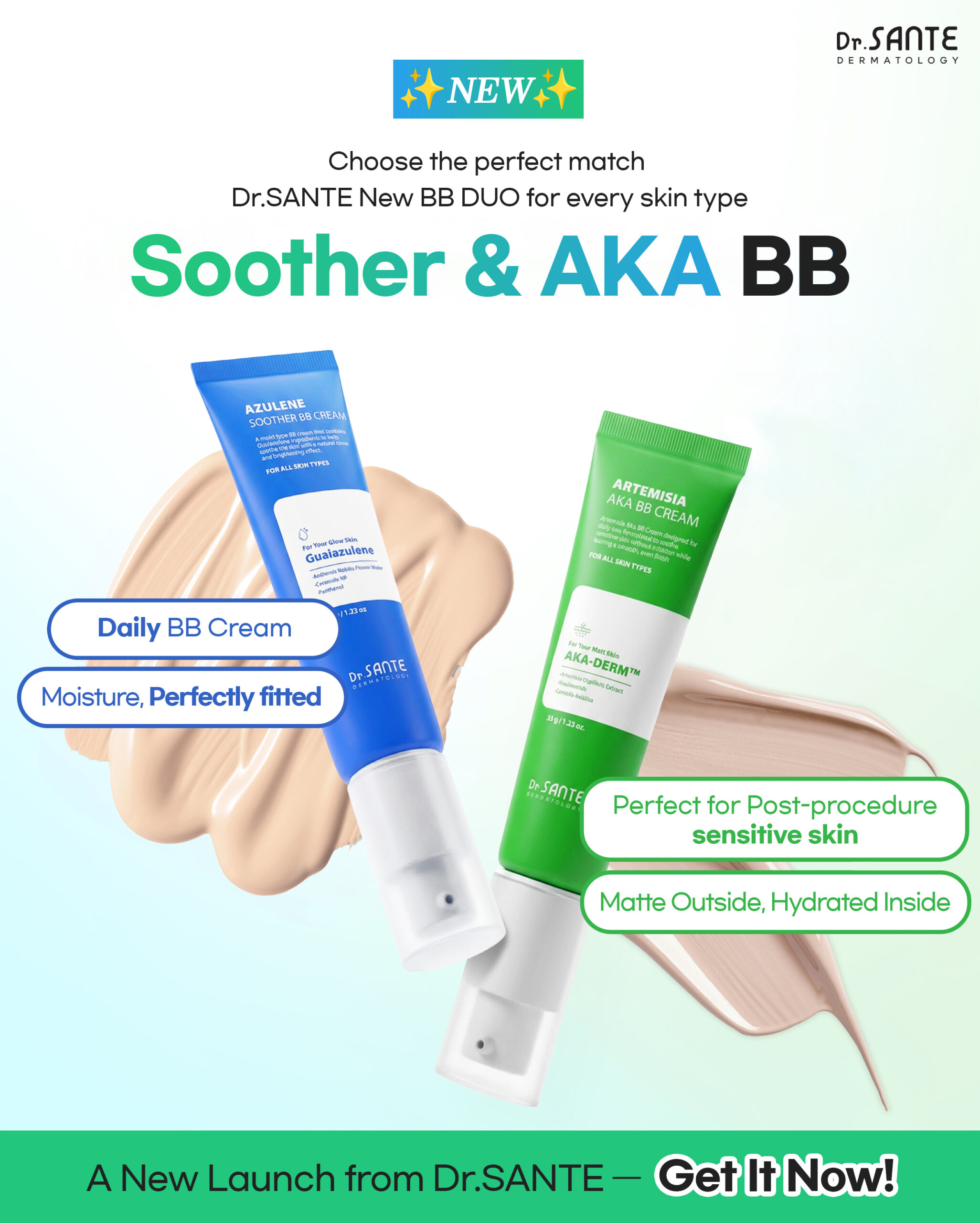Dr.Sante BB Cream Duo Kit (Soother + AKA BB Cream + Puff 2pcs) *** LIMITED EDITION*** Set Includes Azulene Soothe BB Cream 35 g (Shade 21–22) Artemisia AKA BB Cream 35 g (Shade 22–23) Bonus: Rubicell Puff x 2 A versatile BB duo for sensitive, dry, and troubled skin—customize your base depending on your skin condition. Azulene Soothe BB Cream Finish: Dewy, radiant For: Dry & sensitive skin Lightweight, breathable BB cream with a natural tone-up effect. Provides long-lasting hydration and calming care without darkening. Key Ingredients: Chamomile Water & Guaiazulene – soothe redness and irritation Hyaluronic Acid – long-lasting hydration Ceramide NP & Panthenol – barrier support and skin recovery Artemisia AKA BB Cream Finish: Soft matte with inner hydration For: Troubled & sensitive skin Thin, smooth formula that adheres evenly for clean, natural coverage. Helps calm irritated skin while blurring blemishes and uneven texture. Key Ingredients: Artemisia (Mugwort) Extract – soothing hydration Centella Asiatica – calming care Niacinamide – bright, even skin tone AKADerm™ – комплекс soothing complex Additional Benefits Hygienic pump dispenser Free Rubicell Puffs (2 pcs) for seamless application